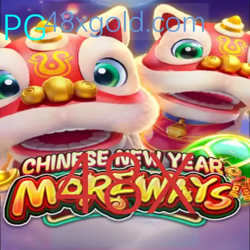 Descubra o Fascinante Mundo de CHINESENEWYEARMOREWAYS e a Excitante Dinâmica 48X